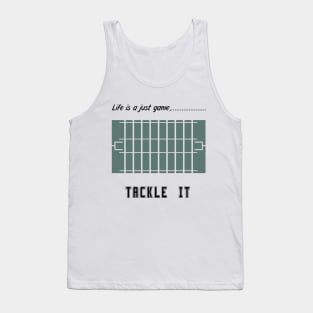 "Life is just a game, Tackle it!"  T-shirts and props with sport motto.  ( American football Theme ) Tank Top